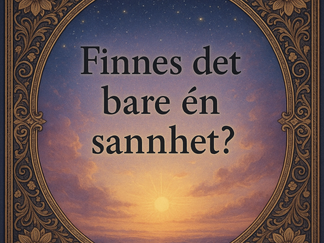 Finnes det bare én sannhet?