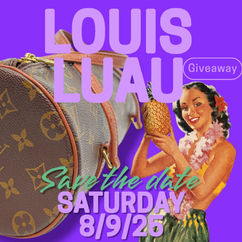 LUOIS LUAU ANNOUNCEMENT: Saturday 8/9/26, Louis Vuitton Giveaway, hulu dancer holding a pineapple
