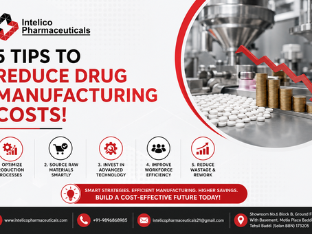 5 tips to reduce drug manufacturing cost by Intelico Pharmaceuticles