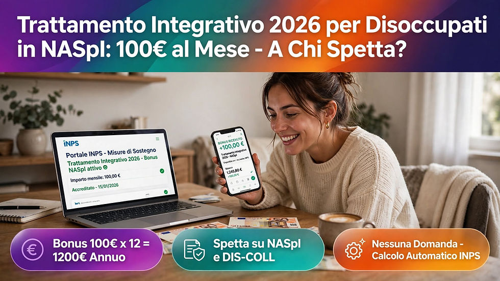 Trattamento integrativo 2026 per disoccupati in NASpI a chi spetta