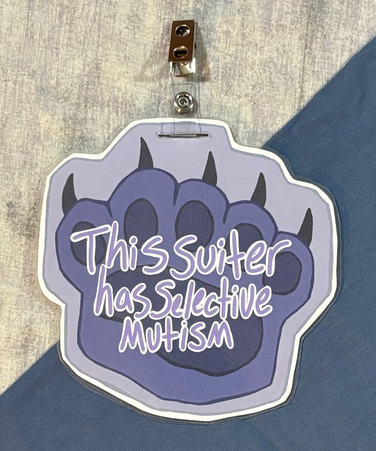 "This suiter has selective mutism-Bear Paw"-fursuit badge
