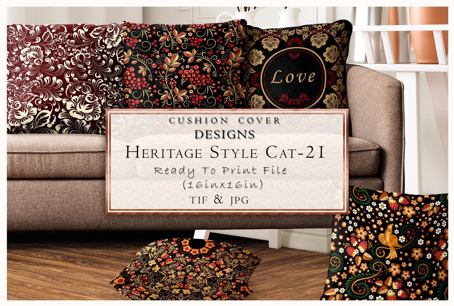 Cushion covers with Heritage Style CAT-21 design, with text 'Love' and 'TIF & JPG'.