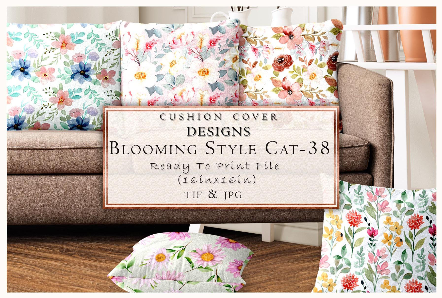 Cushion cover designs with Blooming Style CAT-38 print ready file TIF & JPG.