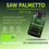 Thumbnail: SAW PALMETTO Extract FDA Approved 60-180 CapsSAW PALMETTO Extract FDA Approved