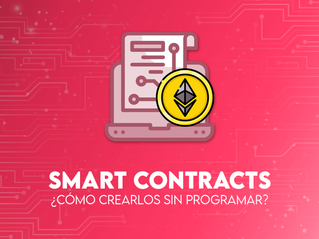 Smart contracts: ¿Cómo crearlos sin programar?