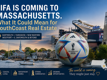 FIFA Is Coming to Massachusetts. What It Could Mean for SouthCoast Real Estate