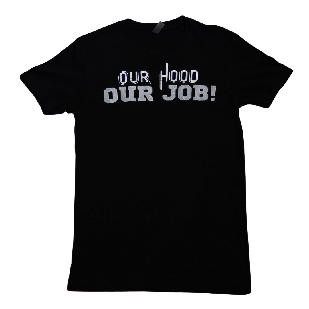 Tee: Our Hood, Our Job (Black)