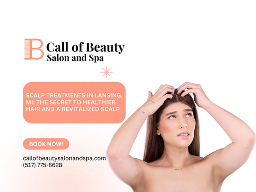 Scalp Treatments in Lansing, MI: The Secret to Healthier Hair and a Revitalized Scalp