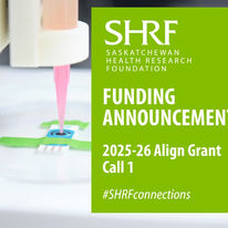 Twelve New Research Projects Addressing Health in Saskatchewan Funded by SHRF Align Grant