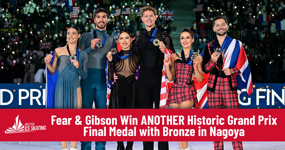 Fear & Gibson Win ANOTHER Historic Grand Prix Final Medal with Bronze in Nagoya