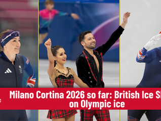 Milano Cortina 2026 so far: British Ice Skating on Olympic ice