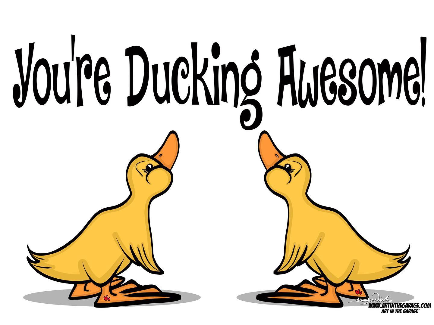 9-3-20 You're Ducking Awesome