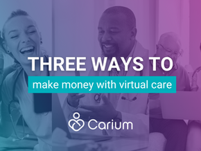 How to make money with virtual care
