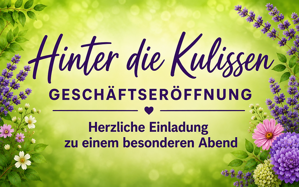 Geschäftseröffnung „Hinter die Kulissen“