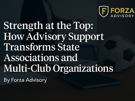Strength at the Top: How Advisory Support Transforms State Associations and Multi-Club Organizations