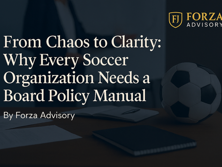 From Chaos to Clarity: Why Every Soccer Organization Needs a Board Policy Manual
