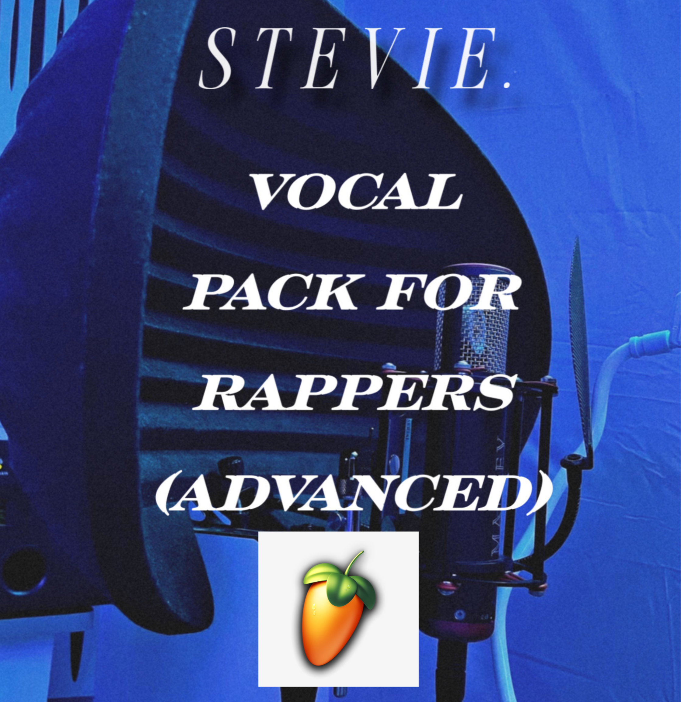 STEVIE. - RAP ADVANCED VOCAL PACK (FL STUDIO)