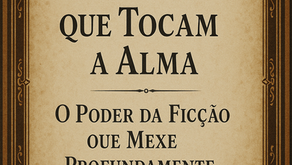 Personagens que Tocam a Alma: O Poder da Ficção que Mexe Profundamente com as Pessoas