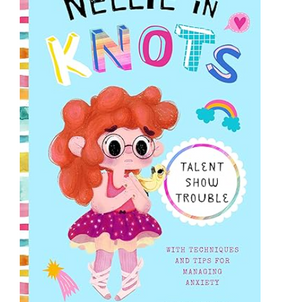 Dr. Amy Neeren: Nellie in Knots (Anxiety, Mental Health)