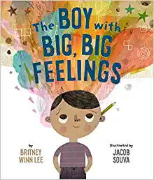 Britney Winn Lee: Big, Big Feelings (SEL, SPD, HSP)
