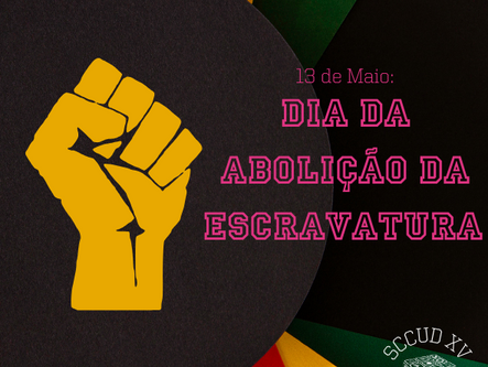 Dia da Abolição da Escravatura: Precedentes e Reflexões
