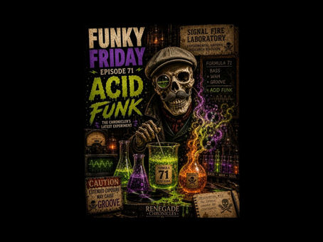 The Chronicler stands inside the Signal Fire Laboratory surrounded by bubbling green and purple chemical beakers while conducting Formula 71, a fictional acid-funk experiment. Neon vapor rises from the laboratory bench beneath the title "Funky Friday Episode 71: Acid Funk."