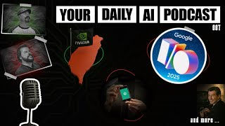 🧠Your dAily Ai News Podcast– Episode 007