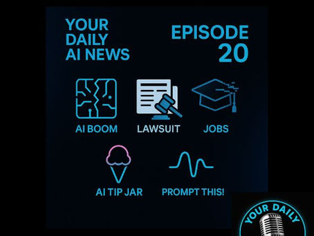 Episode 20 cover graphic for Your Daily AI News. Cyan icons on a dark background show AI Boom (cracked circuit board), Lawsuit (gavel and document), Jobs (graduation cap glitching), AI Tip Jar (ice cream cone), and Prompt This! (waveform line). Bold cyan text reads ‘Your Daily AI News — Episode 20.