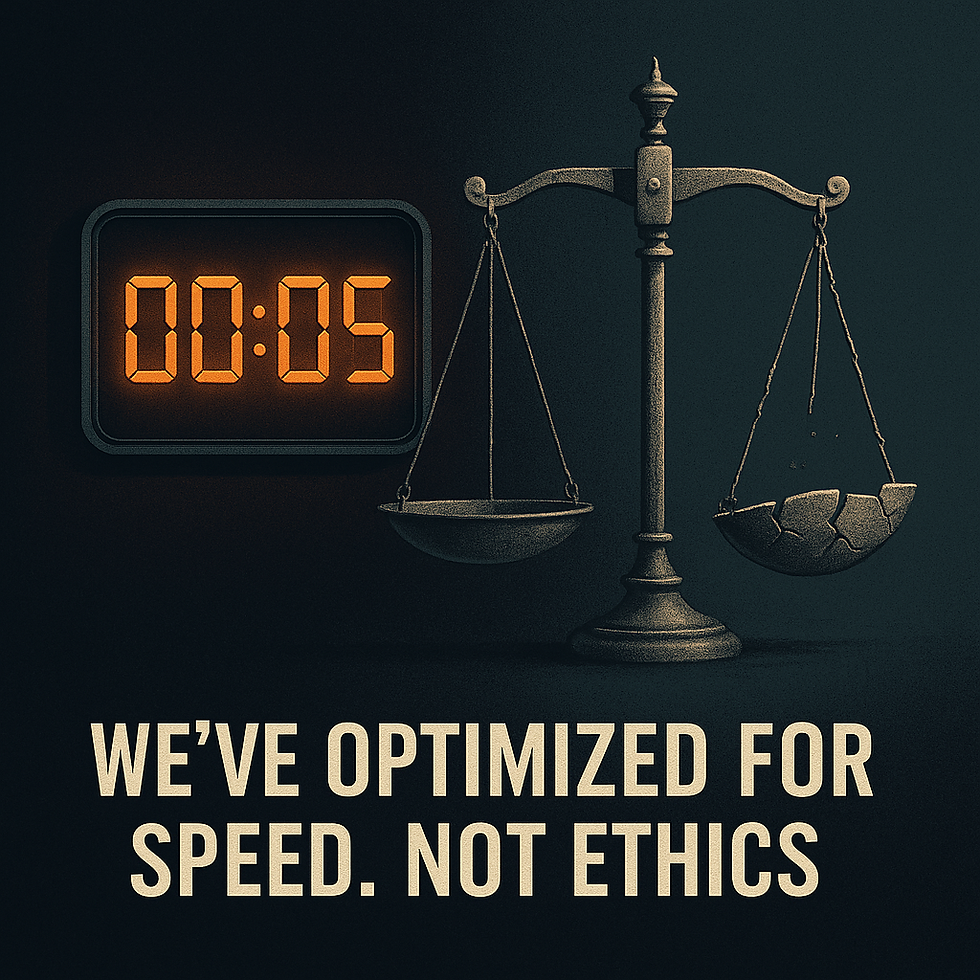 Speed over ethics