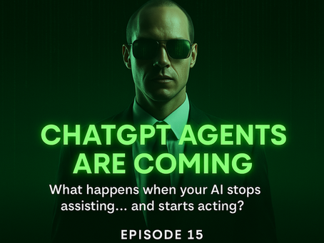 A sleek, Matrix-inspired promotional graphic for Episode 15 of 'Your Daily AI News.' It features the silhouette of a suited agent with glowing AI elements, styled like a movie poster. The words 'ChatGPT Agents Are Coming' dominate the center. A neon-green subtitle reads: 'What happens when your AI stops assisting… and starts acting?