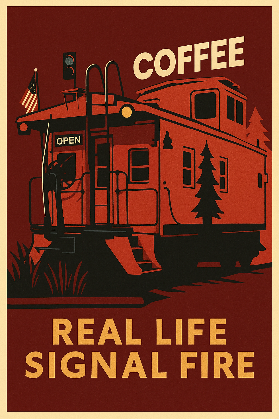 A stylized red and orange poster-style illustration of a vintage caboose turned coffee shop with the word “COFFEE” above it and “REAL LIFE SIGNAL FIRE” below. The design features bold lines, retro textures, and a U.S. flag, evoking a warm, nostalgic vibe.