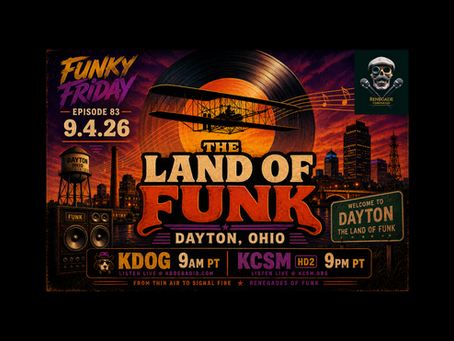 Funky Friday Episode 83, “The Land of Funk,” promotional graphic for September 4, 2026. A vintage-style Dayton, Ohio skyline sits beneath a giant vinyl record and a silhouette of the Wright Flyer, with a Dayton water tower, industrial buildings, radio tower, speakers, and musical notes. Broadcast details read KDOG at 9 AM PT and KCSM HD2 at 9 PM PT.