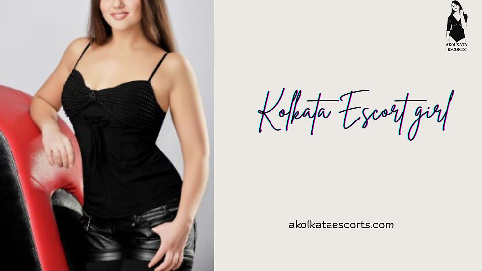 Exploring Premium Companionship: The Allure of the Kolkata Escort Girl