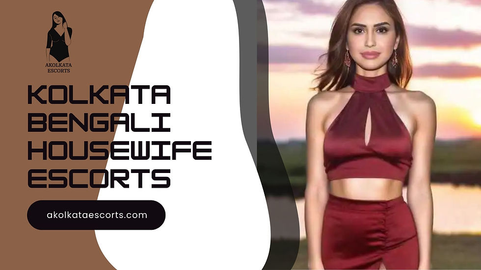 Kolkata Bengali Housewife Escorts – Premium Companionship by Akolkata Escorts