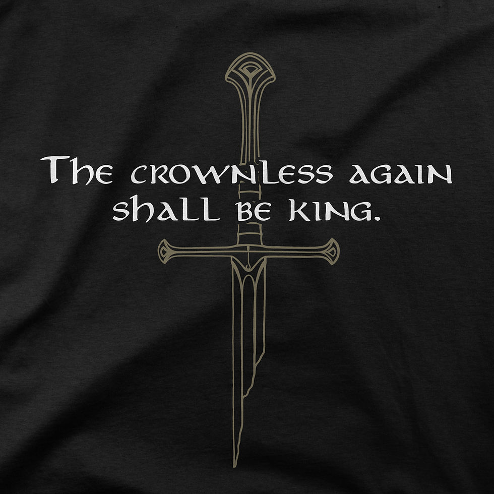 The Crownless Again Shall Be King, Lord of the Rings shirt, Aragorn Quotes