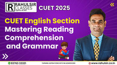 CUET English Section: Mastering Reading Comprehension and Grammar
