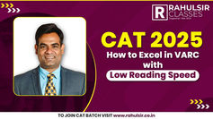 CAT 2025: How to Excel in VARC with Low Reading Speed