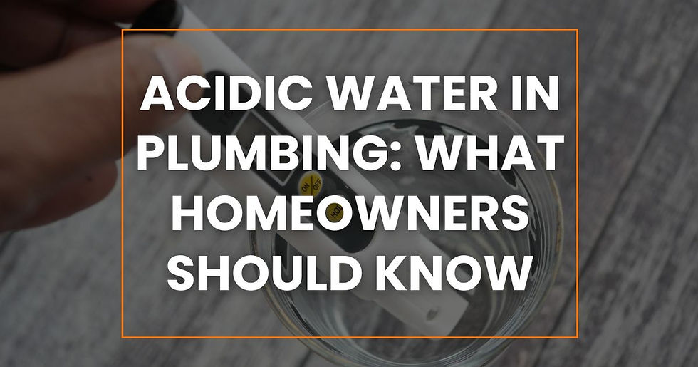 Acidic Water In Plumbing: What Homeowners Should Know