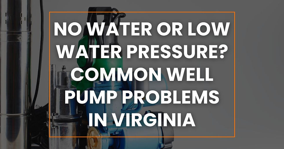 No Water or Low Water Pressure? Common Well Pump Problems in Virginia