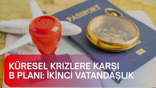 Küresel Krizlere Karşı B Planı: İkinci Vatandaşlık