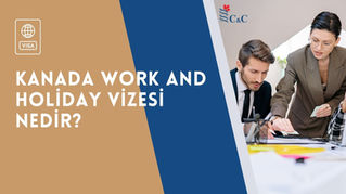 What is the Canada Work and Holiday Visa?