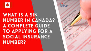 What Is a SIN Number in Canada? A Complete Guide to Applying for a Social Insurance Number