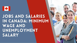 Jobs and Salaries in Canada: Minimum Wage and Unemployment Salary