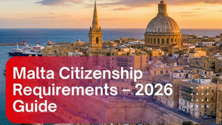 Malta Citizenship Requirements – 2026 Guide