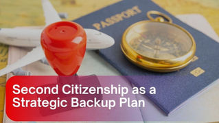 Second Citizenship as a Strategic Backup Plan
