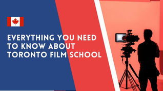 Everything You Need to Know About Toronto Film School