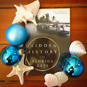 The PERFECT Island Christmas gift: Hidden History of the Florida Keys