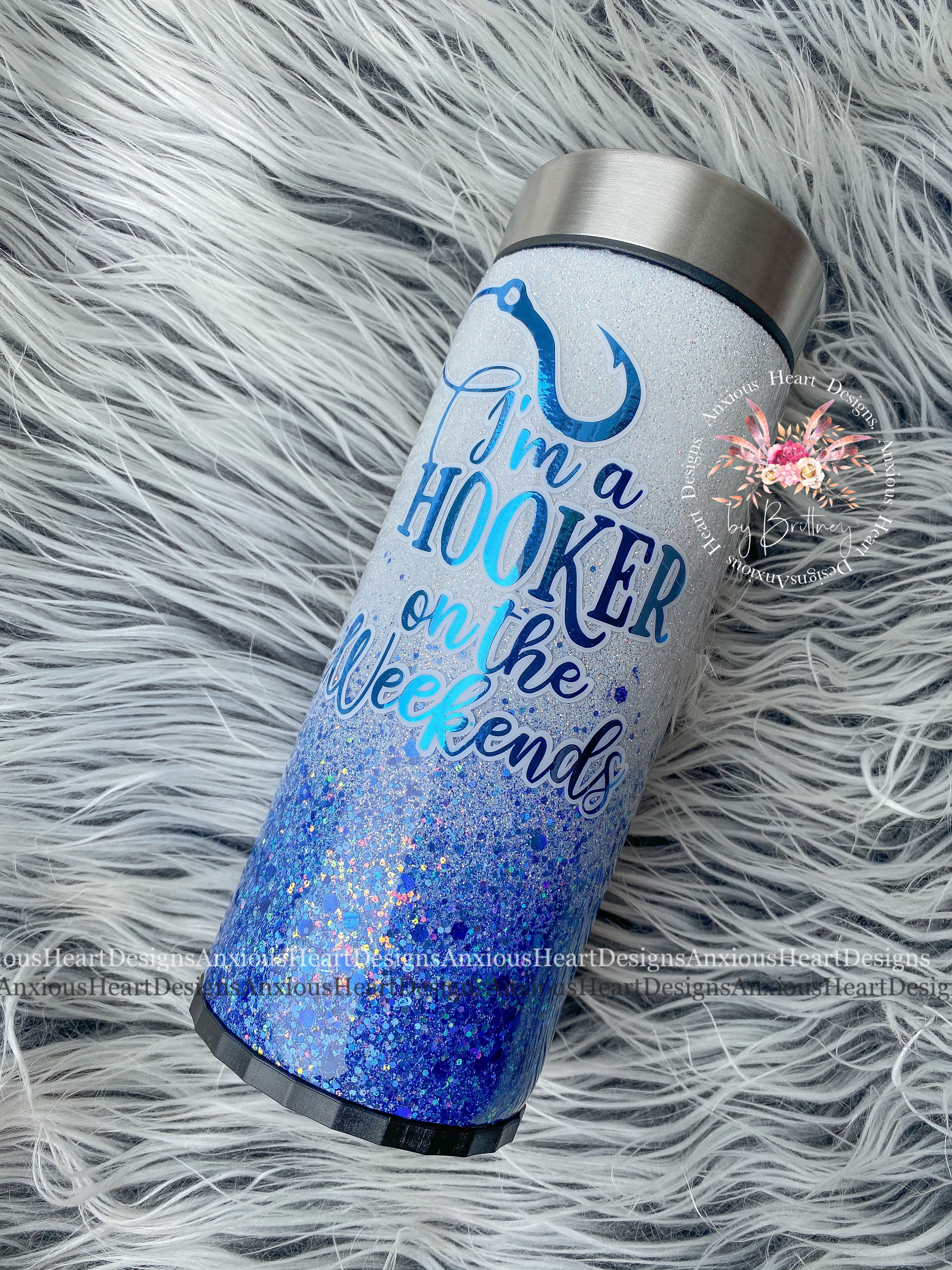 I'm a Hooker on the Weekends Glitter Tumbler