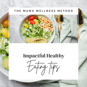 Impactful Healthy Eating Tips