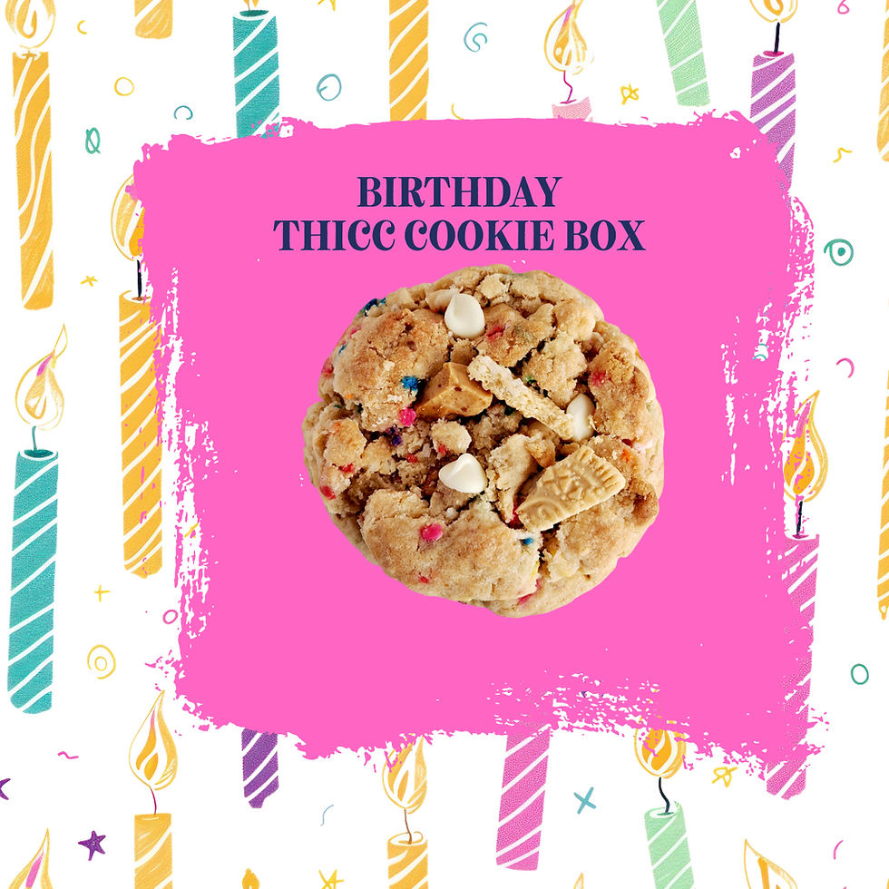 Birthday Party THICC Cookie Box (Pre-Order)